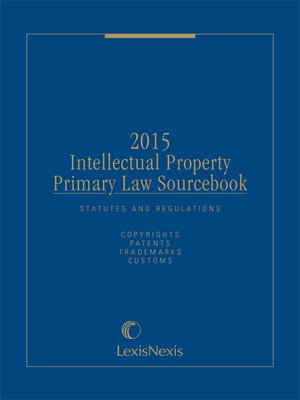 cover image of Intellectual Property Primary Law Sourcebook